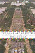 The Long Arc Of Justice: Lesbian And Gay Marriage, Equality, and Rights