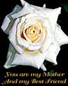You are my mother and my best friendFree Ecard for Lesbian, Bi, Straigtht Moms