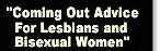 Coming Out Advice for Lesbian and Bisexual Women 